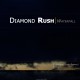 Diamond Rush “Waterfall / Adgam”